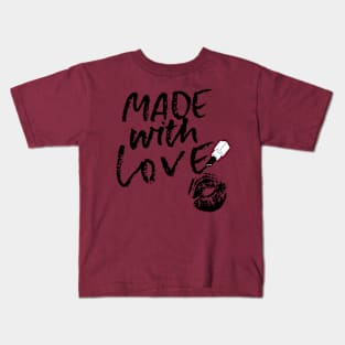 Made with love 2 Kids T-Shirt